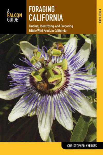 Cover for Christopher Nyerges · Foraging California: Finding, Identifying, And Preparing Edible Wild Foods In California - Foraging Series (Paperback Book) (2014)