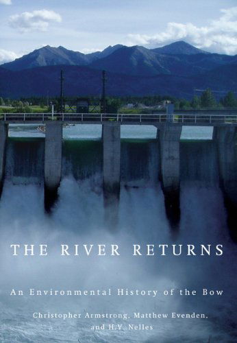 Cover for Christopher Armstrong · The River Returns: An Environmental History of the Bow (Hardcover Book) (2009)