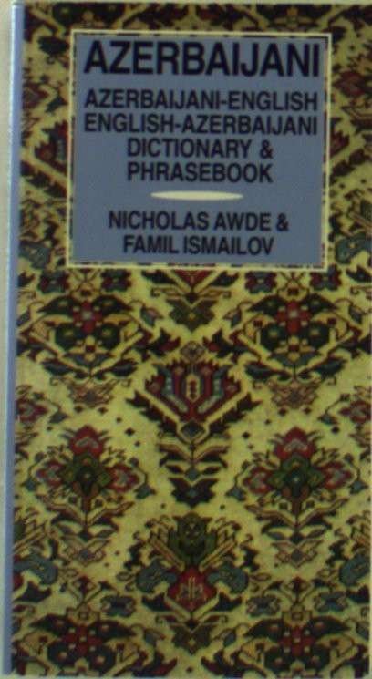 Azerbaijani-English / English-Azerbaijani Dictionary & Phrasebook - Nicholas Awde - Books - Hippocrene Books Inc.,U.S. - 9780781806848 - July 15, 1999