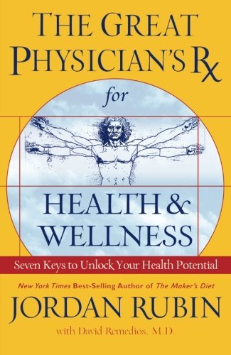 Cover for Jordan Rubin · The Great Physician's Rx for Health and Wellness: Seven Keys to Unlock Your Health Potential (Paperback Book) (2007)