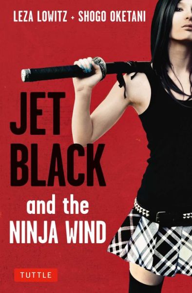 Cover for Leza Lowitz · Jet Black and the Ninja Wind: British Edition (Paperback Book) (2017)