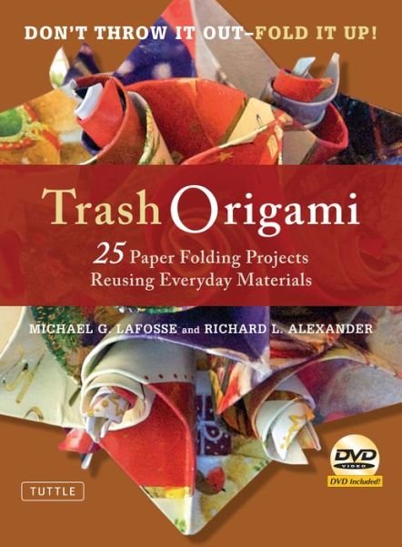 Cover for Michael G. LaFosse · Trash Origami: 25 Paper Folding Projects Reusing Everyday Materials (Pocketbok) (2019)