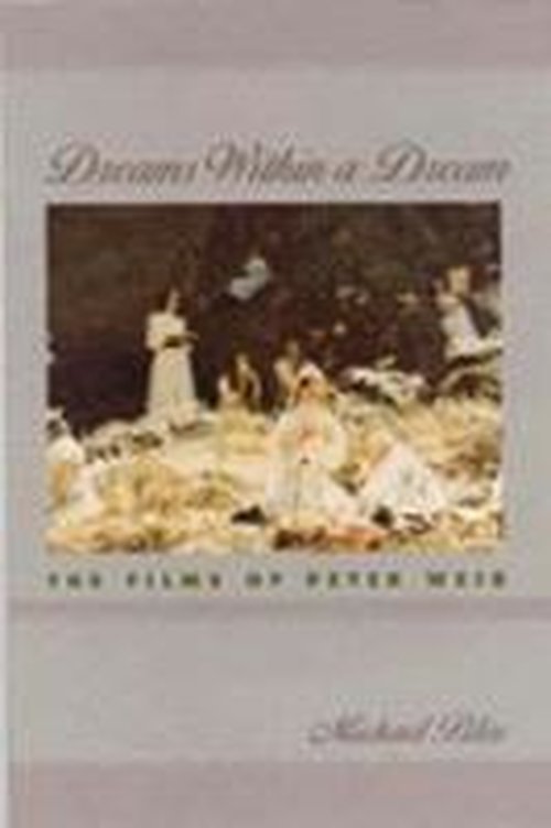 Cover for Michael Bliss · Dreams within a Dream: The Films of Peter Weir (Hardcover Book) (2000)