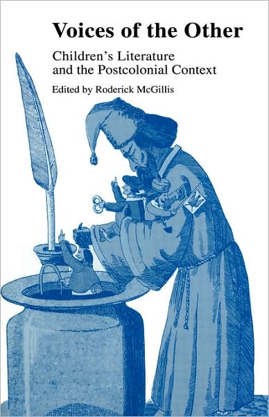 Cover for Roderick McGillis · Voices of the Other: Children's Literature and the Postcolonial Context - Children's Literature and Culture (Hardcover Book) (1999)