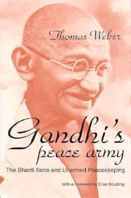 Cover for Thomas Weber · Gandhi's Peace Army: The Shanti Sena and Unarmed Peacekeeping - Syracuse Studies on Peace and Conflict Resolution (Hardcover Book) (1996)