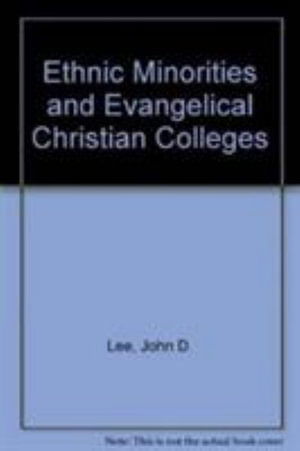 Cover for John D. Lee · Ethnic Minorities and Evangelical Christian Colleges (Hardcover Book) (1991)