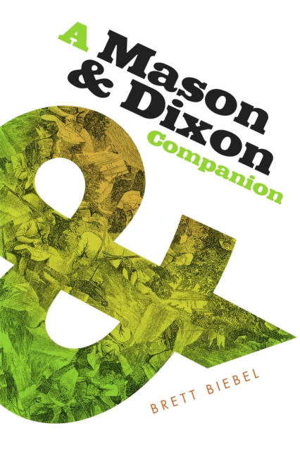 Cover for Brett Biebel · A Mason &amp; Dixon Companion (Hardcover Book) (2024)