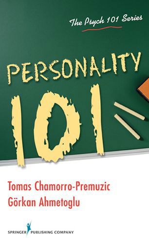 Personality 101 - The Psych 101 Series - Tomas Chamorro-Premuzic - Libros - Springer Publishing Co Inc - 9780826107848 - 30 de septiembre de 2012