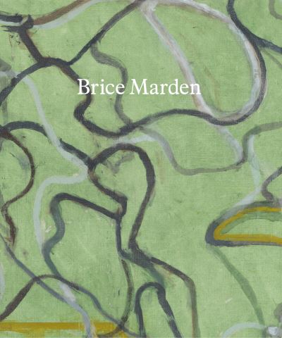 Cover for Eliot Weinberger · Brice Marden: These Paintings are of Themselves (Inbunden Bok) (2022)