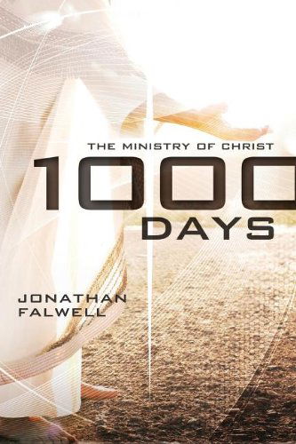 Cover for Jonathan Falwell · 1,000 Days: The Ministry of Christ (Paperback Book) (2012)