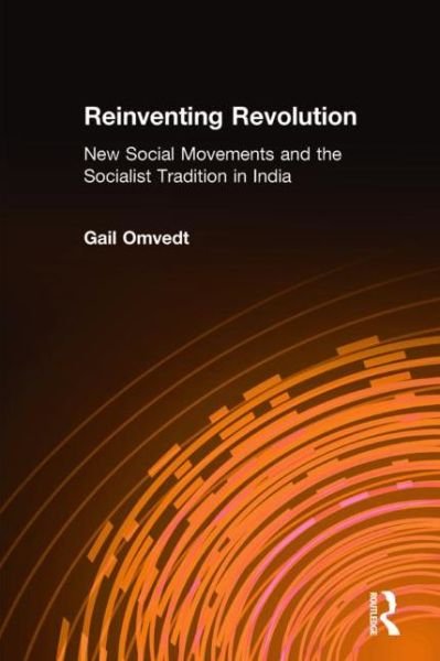 Cover for Gail Omvedt · Reinventing Revolution: New Social Movements and the Socialist Tradition in India (Hardcover Book) (1993)