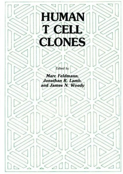 Cover for Marc Feldmann · Human T Cell Clones: A New Approach to Immune Regulation - Experimental Biology and Medicine (Innbunden bok) [1985 edition] (1985)
