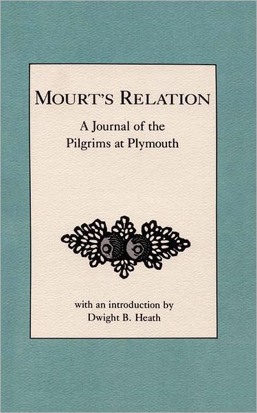 Mourt's Relation: a Journal of the Pilgrims at Plymouth - Anonymous - Bøger - Applewood Books - 9780918222848 - 1. september 1986