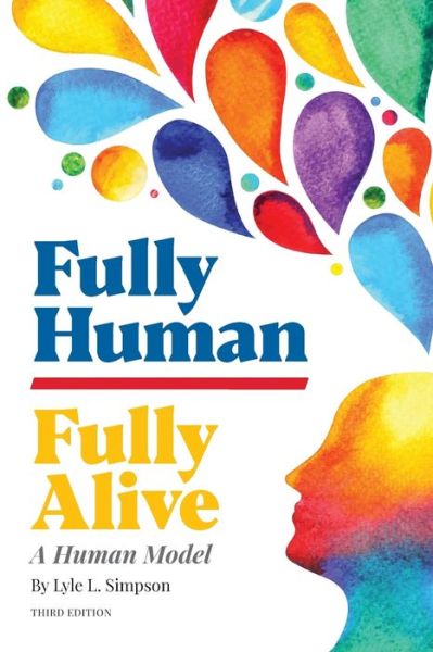 Fully Human / Fully Alive - Lyle L Simpson - Books - Humanist Press - 9780931779848 - October 18, 2019