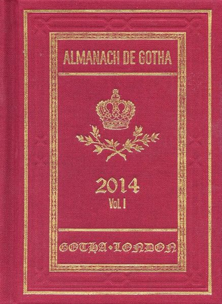 Almanach de Gotha 2014: Volume I Parts I & II - Almanach de Gotha - John James - Books - Almanach De Gotha - 9780957519848 - June 19, 2014