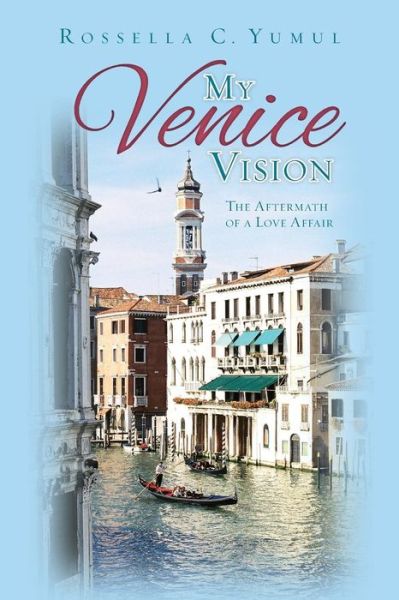 Cover for Rossella C Yumul · My Venice Vision (Paperback Book) (2015)