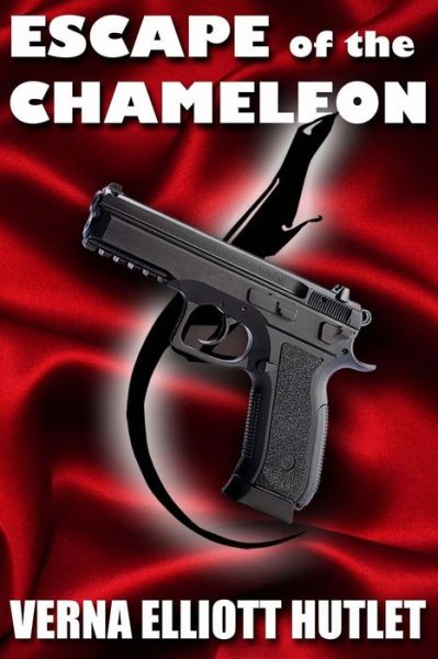 Cover for Verna Elliott Hutlet · Escape of the Chameleon (Paperback Book) (2012)