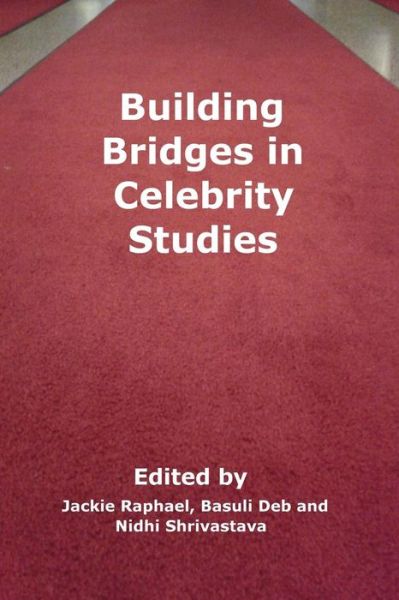 Cover for Jackie Raphael · Building Bridges in Celebrity Studies (Paperback Book) (2016)