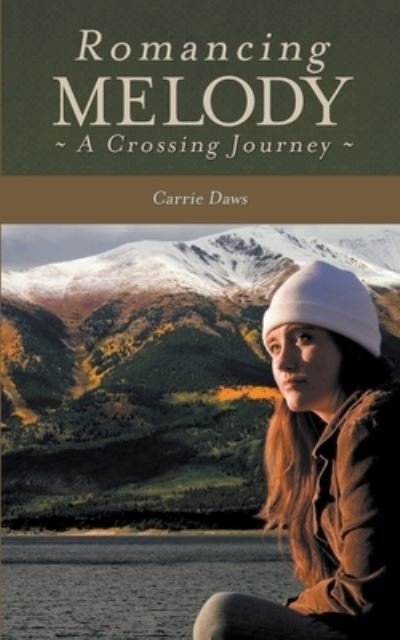 Cover for Carrie Daws · Romancing Melody : A Crossing Journey (Paperback Book) (2021)