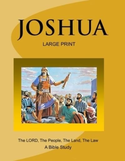 Cover for C V Kirkstadt · JOSHUA - The LORD, The People, The Land, The Law (Paperback Book) [Large Print edition] (2017)