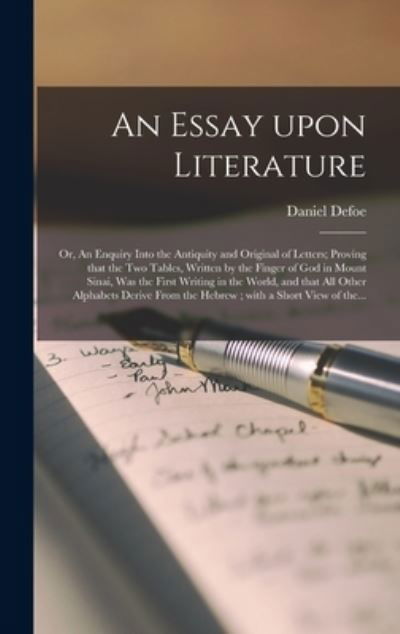 An Essay Upon Literature - Daniel Defoe - Boeken - Legare Street Press - 9781013443848 - 9 september 2021