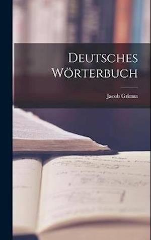 Cover for Grimm Jacob · Deutsches Wörterbuch (Bok) (2022)