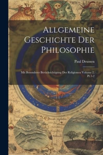 Cover for Paul Deussen · Allgemeine Geschichte der Philosophie (Bok) (2023)