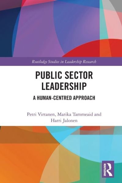 Petri Virtanen · Public Sector Leadership: A Human-Centred Approach - Routledge Studies in Leadership Research (Paperback Bog) (2024)