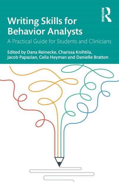 Writing Skills for Behavior Analysts: A Practical Guide for Students and Clinicians (Paperback Book) (2024)