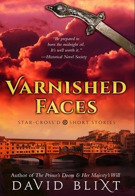 Cover for David Blixt · Varnished Faces (Hardcover Book) (2021)