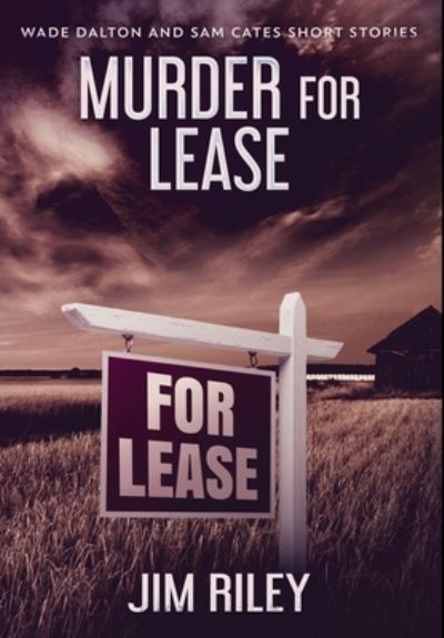 Cover for Jim Riley · Murder For Lease (Hardcover Book) (2021)