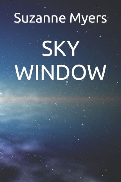 Cover for Suzanne Myers · Sky Window (Paperback Book) (2019)