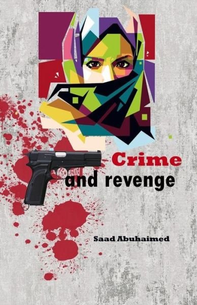 Cover for Saad Abuhaimed · Crime And Revenge (Pocketbok) (2019)