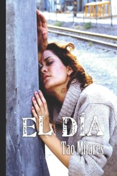 Cover for Tao Mijares · El Día (Paperback Book) (2019)
