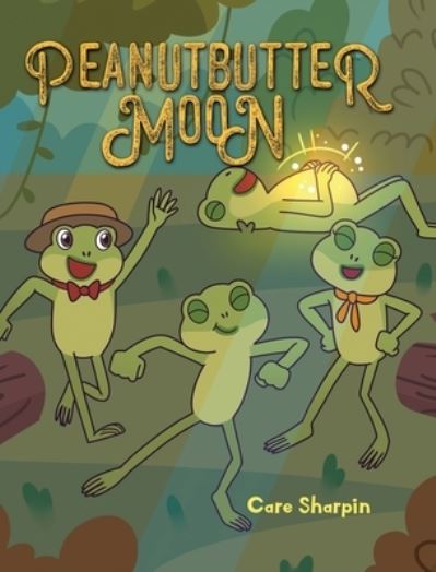 Cover for Care Sharpin · Peanutbutter Moon (Hardcover Book) (2020)