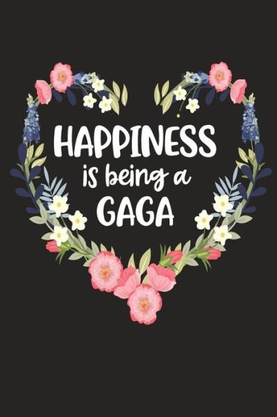 Cover for Cute Journals · Happiness Is Being a GAGA (Pocketbok) (2019)