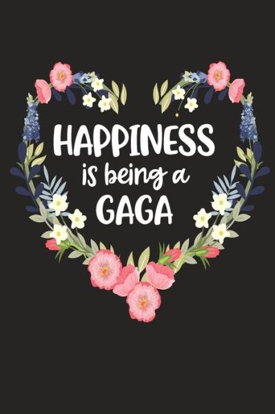 Happiness Is Being a GAGA - Cute Journals - Books - Independently Published - 9781098552848 - May 13, 2019