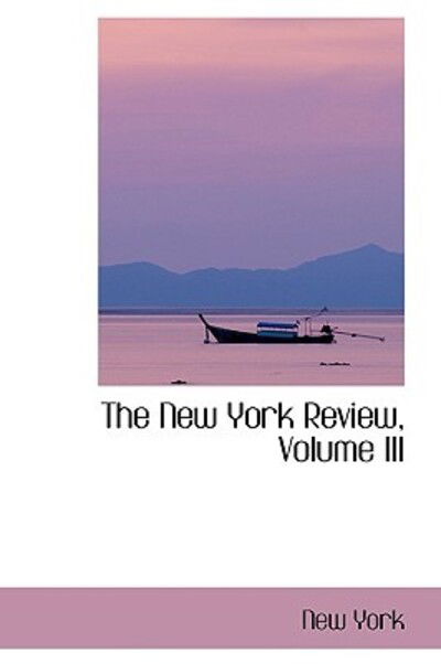 Cover for New York · The New York Review, Volume III (Paperback Bog) (2009)