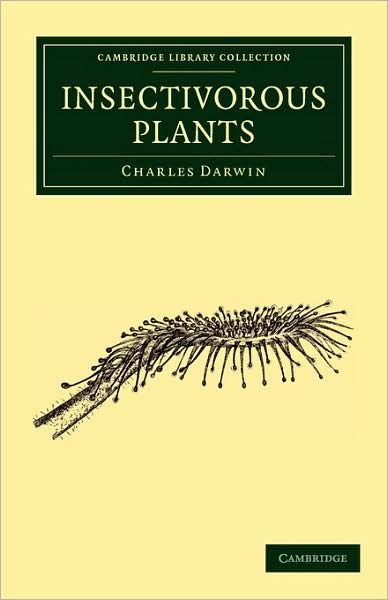 Cover for Charles Darwin · Insectivorous Plants - Cambridge Library Collection - Darwin, Evolution and Genetics (Paperback Book) (2009)