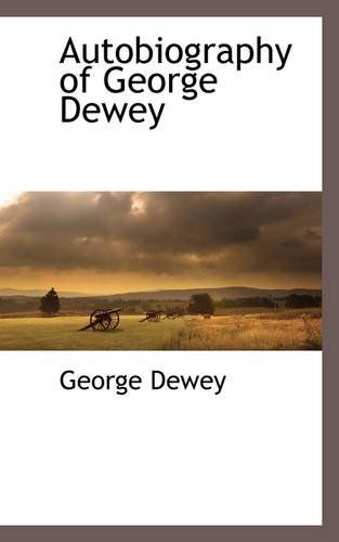 Cover for George Dewey · Autobiography of George Dewey (Paperback Book) (2009)