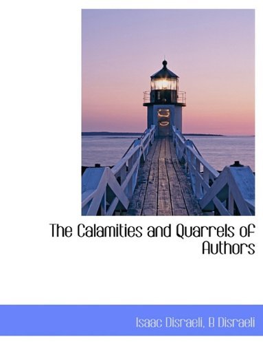 Cover for B Disraeli · The Calamities and Quarrels of Authors (Paperback Book) (2010)