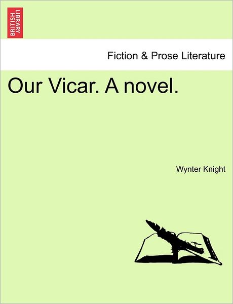 Cover for Wynter Knight · Our Vicar. a Novel. (Paperback Book) (2011)
