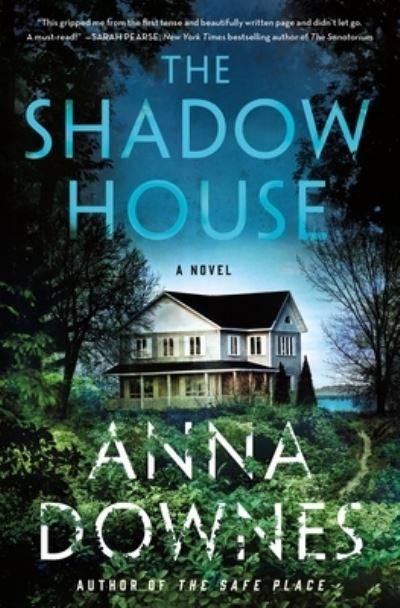 Cover for Anna Downes · The Shadow House: A Novel (Hardcover Book) (2022)