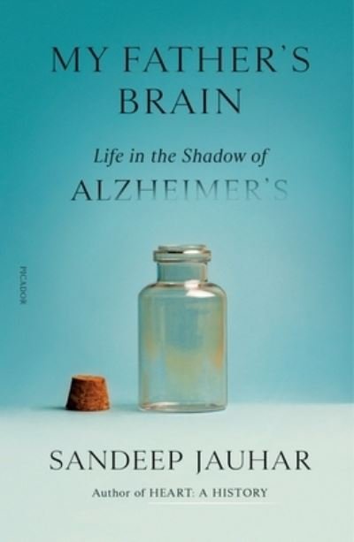 Cover for Sandeep Jauhar · My Father's Brain: Life in the Shadow of Alzheimer's (Taschenbuch) (2024)