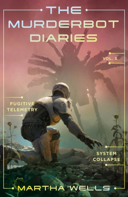 Cover for Martha Wells · The Murderbot Diaries Vol. 3 (Paperback Book) (2025)