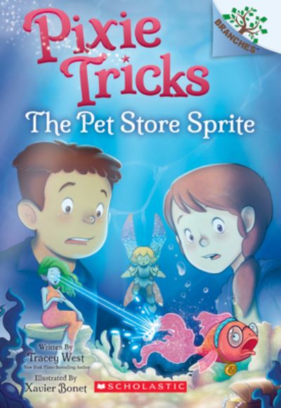 Cover for Tracey West · The Pet Store Sprite: A Branches Book (Pixie Tricks #3) - Pixie Tricks (Paperback Book) (2021)