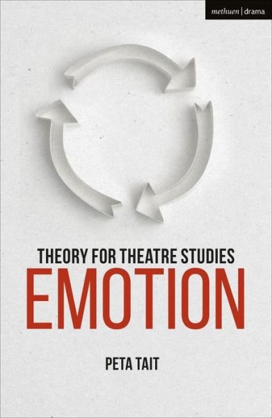 Cover for Tait, Prof. Peta (La Trobe University, Melbourne, Australia) · Theory for Theatre Studies: Emotion - Theory for Theatre Studies (Taschenbuch) (2021)