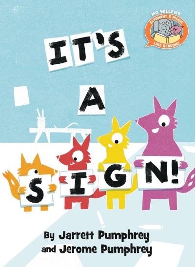 Cover for Jarrett Pumphrey · It's A Sign ( Elephant &amp; Piggie Like Reading ) (Hardcover Book) (2022)