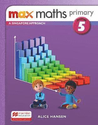 Cover for Max Maths Primary A Singapore Approach Grade 5 Journal - Max Maths Primary A Singapore Approach (Paperback Book) (2018)