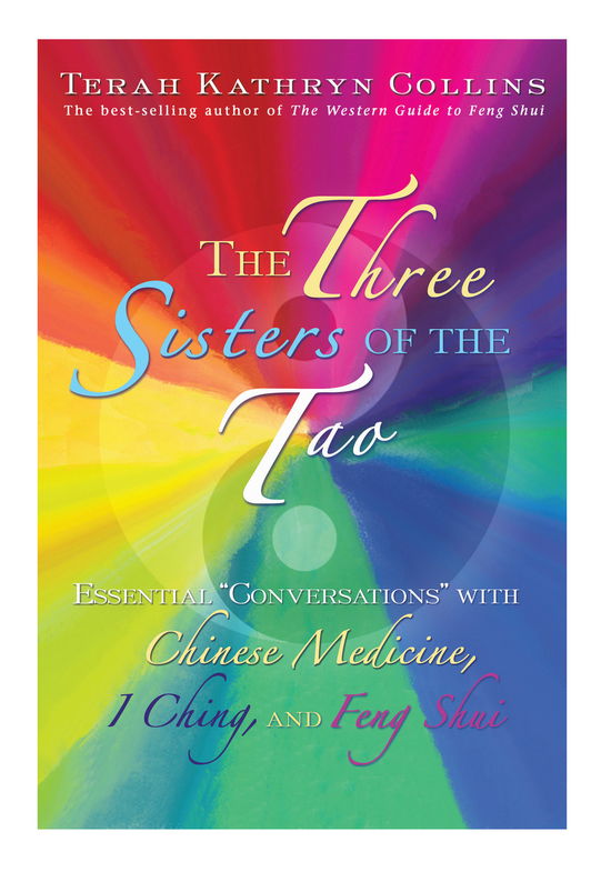 Cover for Terah Kathryn Collins · The Three Sisters of the Tao: Essential Conversations with Chinese Medicine, I Ching, and Feng Shui (Paperback Book) (2010)